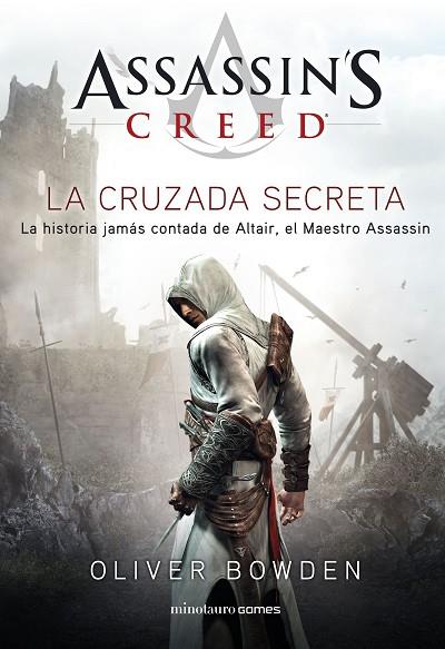 ASSASSIN'S CREED. THE SECRET CRUSADE | 9788445007792 | BOWDEN, OLIVER