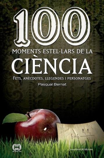 100 MOMENTS ESTEL·LARS DE LA CIÈNCIA | 9788490342893 | BERNAT
