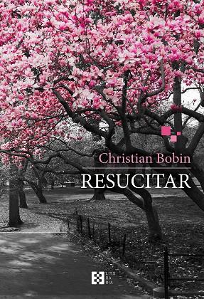 RESUCITAR | 9788490551813 | BOBIN, CHRISTIAN