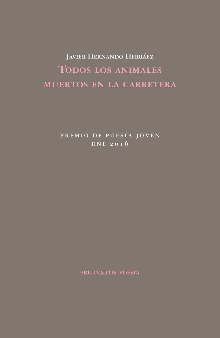 TODOS LOS ANIMALES MUERTOS EN LA CARRETERA | 9788416453887 | HERNANDO HERRAEZ, JAVIER