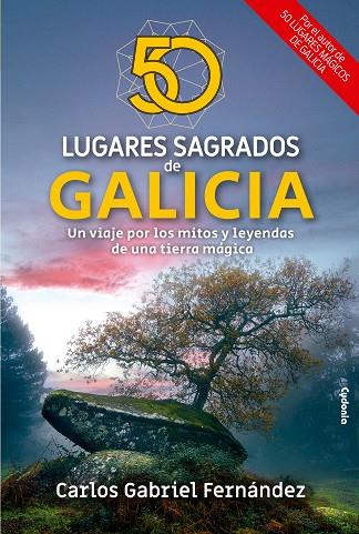 50 LUGARES SAGRADOS DE GALICIA | 9788412597790 | FERNÁNDEZ CORTIÑAS, CARLOS GABRIEL