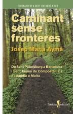 CAMINANT SENSE FRONTERES | 9788412512991 | AYMÀ I AUBEYZON, JOSEP MARIA