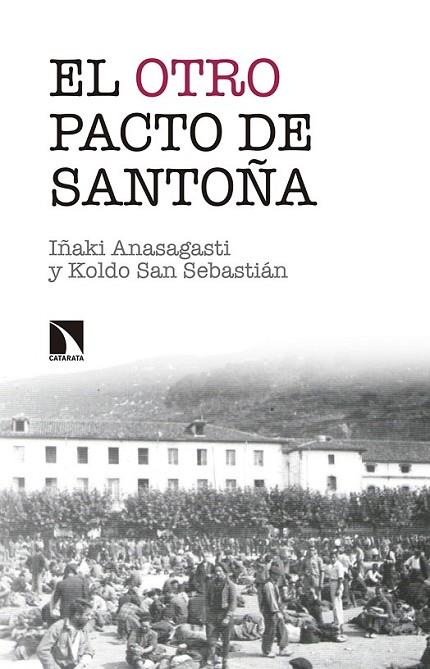 EL OTRO PACTO DE SANTOÑA | 9788490973172 | ANASAGASTI, IÑAKI/SAN SEBASTIÁN, KOLDO