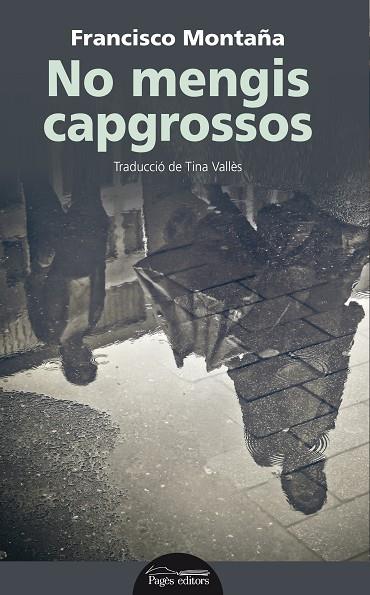NO MENGIS CAPGROSSOS | 9788499759401 | MONTAÑA IBÁÑEZ, FRANCISCO