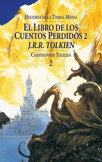 EL LIBRO DE LOS CUENTOS PERDIDOS, 2. HISTORIA DE LA TIERRA MEDIA | 9788445071526 | TOLKIEN, J.R.R. ; TOLKIEN, CHRISTOPHER