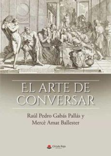 EL ARTE DE CONVERSAR | 9788411455503 | GABÁS PALLÁS, RAÚL PEDROY, MERCÈ AMAT BALLESTER