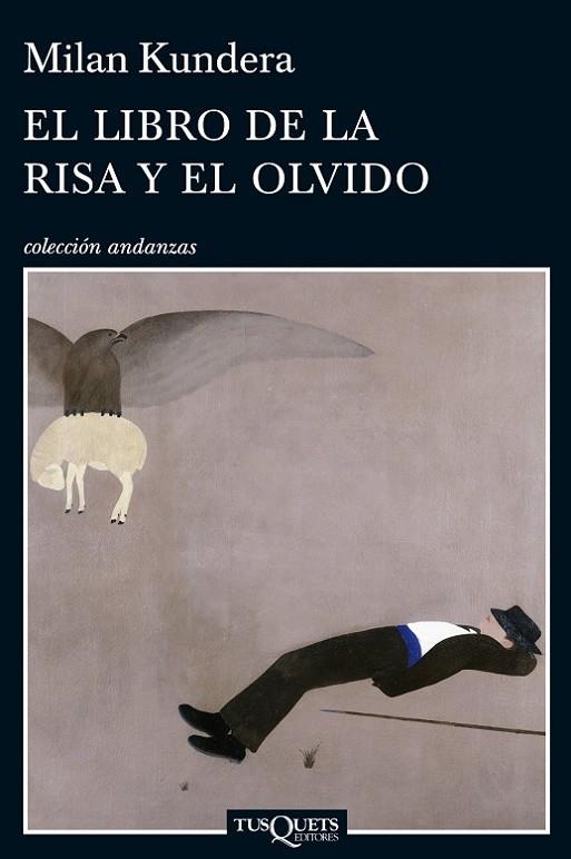 EL LIBRO DE LA RISA Y EL OLVIDO | 9788483834749 | KUNDERA