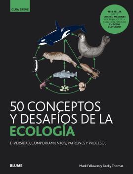 GB.50 CONCEPTOS Y DESAFÍOS DE LA ECOLOGÍA | 9788418075599 | FELLOWES, MARK/THOMAS, BECKY