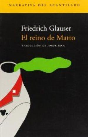 REINO DE MATTO  N-11 | 9788495359483 | GLAUSER, FRIEDRICH