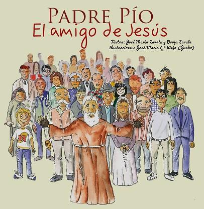 PADRE PÍO - EL AMIGO DE JESÚS | 9788412026634 | ZAVALA CHICHARRO, JOSÉ MARÍA/ZAVALA FERNÁNDEZ, FRANCISCO DE BORJA