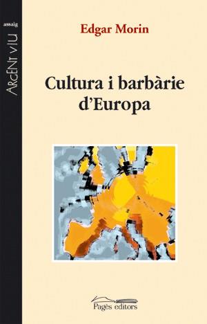 CULTURA I BARBARIE D'EUROPA | 9788497794572 | MORIN