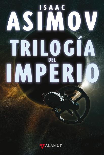 TRILOGIA DEL IMPERIO | 9788498890204 | ISAAC ASIMOV