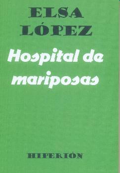 HOSPITAL DE MARIPOSAS | 9788490021637 | LOPEZ, ELSA