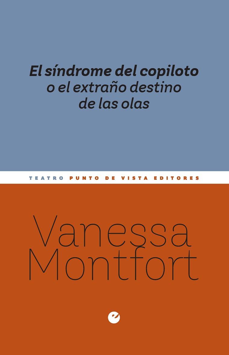 EL SÍNDROME DEL COPILOTO O EL EXTRAÑO DESTINO DE LAS OLAS | 9788418322785 | MONTFORT, VANESSA
