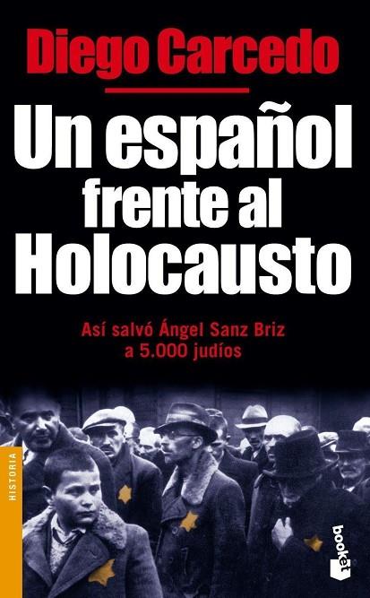UN ESPAÑOL FRENTE AL HOLOCAUSTO | 9788484603474 | DIEGO CARCEDO