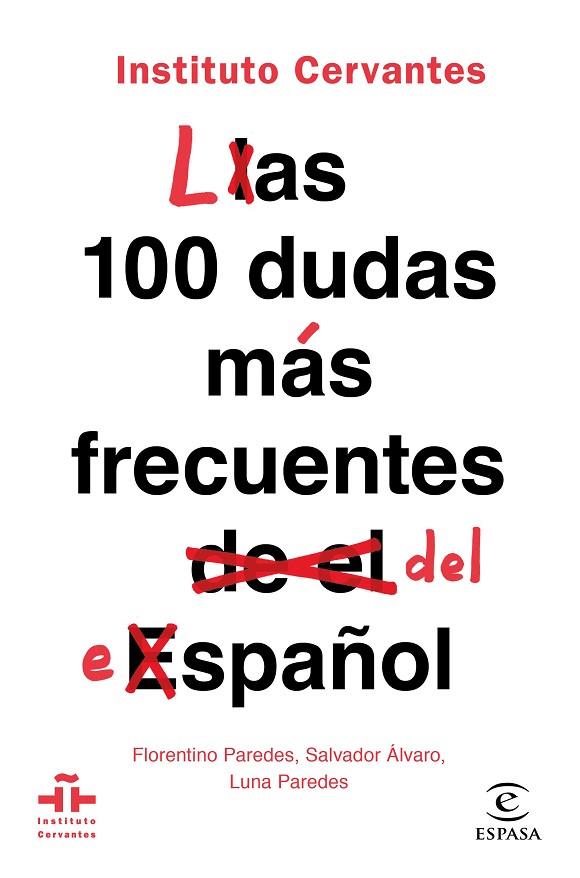 LAS 100 DUDAS MÁS FRECUENTES DEL ESPAÑOL | 9788467055023 | INSTITUTO CERVANTES