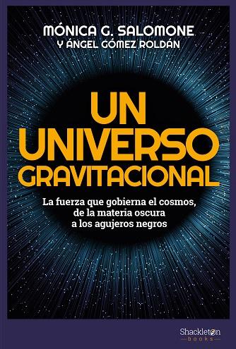 UN UNIVERSO GRAVITACIONAL | 9788413610153 | GONZÁLEZ SALOMONE, MÓNICA/GÓMEZ ROLDÁN, ÁNGEL