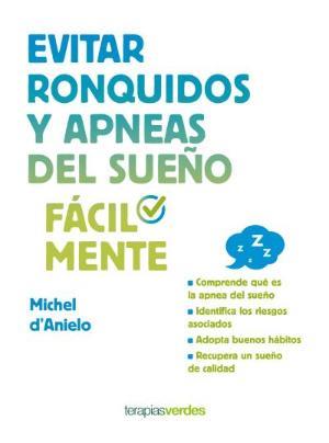 EVITAR RONQUIDOS Y APNEAS DEL SUEÑO FÁCILMENTE | 9788416972173 | D'ANIELO, MICHEL