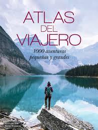 ATLAS DEL VIAJERO: 1000 AVENTURAS PEQUEÑAS Y GRANDES | 9789463590785 | KATE STATHERS