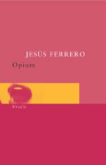 OPIUM BOLSILLO-69 | 9788478447794 | FERRERO, JESUS