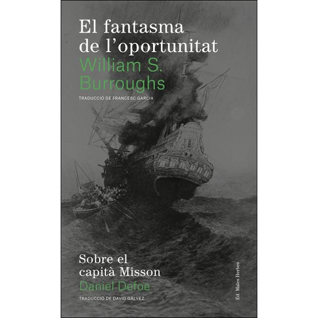 EL FANTASMA DE L'OPORTUNITAT | 9788494780004 | S. BURROUGHS, WILLIAM/DEFOE, DANIEL