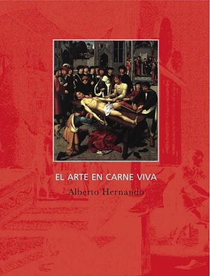 EL ARTE EN CARNE VIVA | 9788494116308 | HERNANDO BRAVO, ALBERTO
