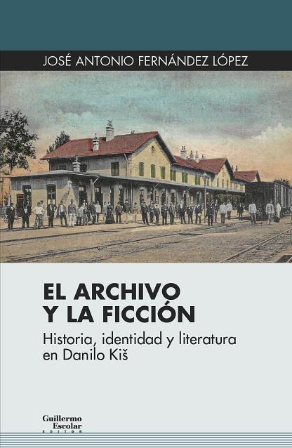 EL ARCHIVO Y LA FICCIÓN | 9788418093432 | FERNÁNDEZ LÓPEZ, JOSÉ ANTONIO