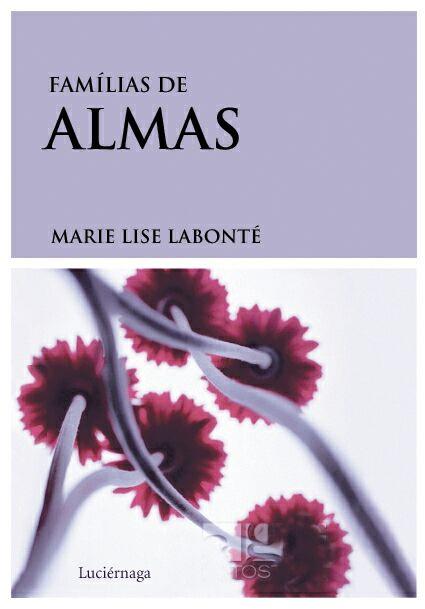 LAS FAMILIAS DE ALMAS | 9788489957589 | LABONTE, MARIE LISE