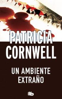 UN AMBIENTE EXTRAÑO | 9788498728989 | CORNWELL, PATRICIA D.