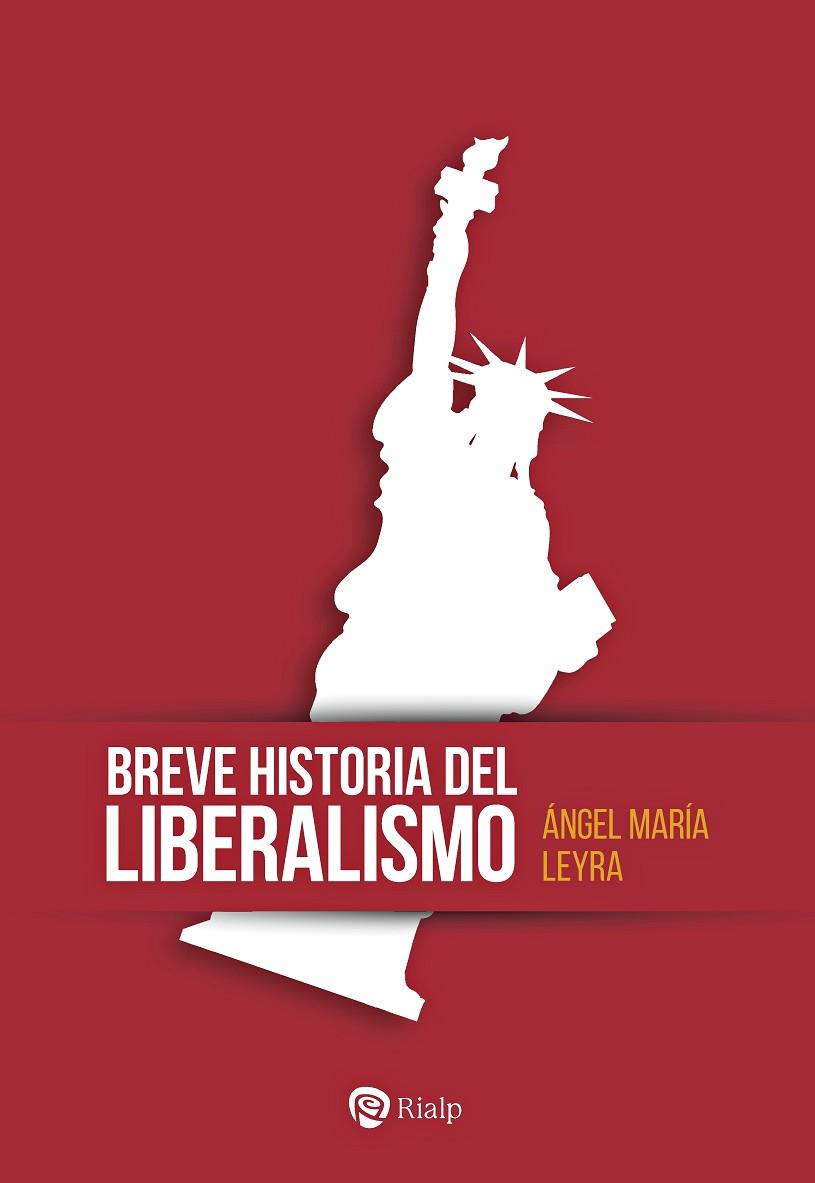 BREVE HISTORIA DEL LIBERALISMO | 9788432164064 | LEYRA FARALDO, ÁNGEL MARÍA