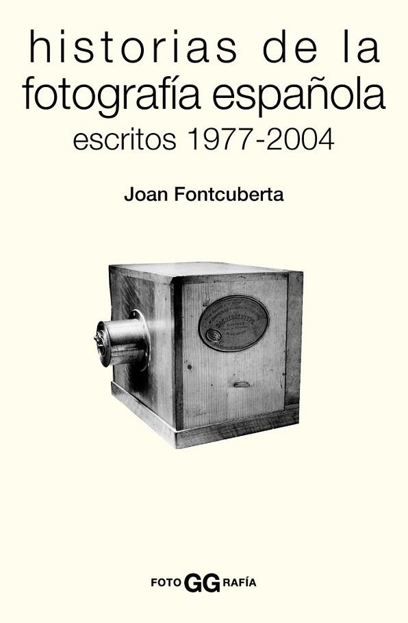 HISTORIAS DE LA FOTOGRAFIA ESPAÑ | 9788425222870 | FONTCUBERTA, JOAN