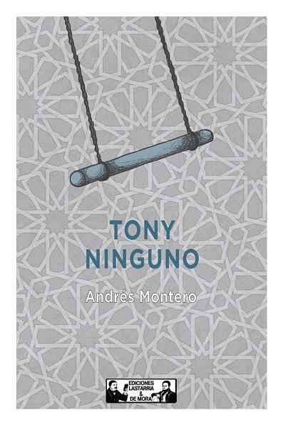 TONY NINGUNO | 9788412409154 | MONTERO, ANDRÉS
