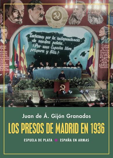 LOS PRESOS DE MADRID EN 1936 | 9788418153167 | GIJÓN GRANADOS, JUAN DE ÁVILA