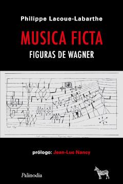 MUSICA FICTA. FIGURAS DE WAGNER | 9789878956022 | LACOUE-LABARTHE, PHILIPPE