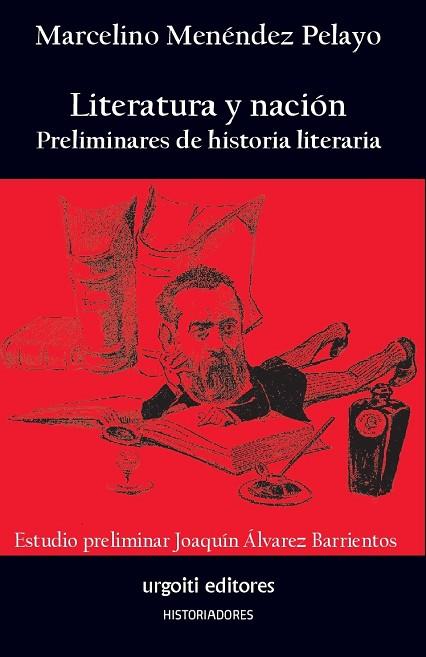 LITERATURA Y NACIÓN. PRELIMINARES DE HISTORIA LITERARIA | 9788494629679 | MENÉNDEZ PELAYO, MARCELINO/ÁLVAREZ BARRIENTOS, JOAQUÍN