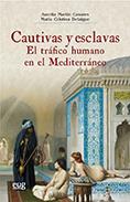 CAUTIVAS Y ESCLAVAS | 9788433859983 | MARTÍN CASARES, AURELIA ; DELAIGUE, MARÍA CRISTINA