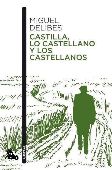 CASTILLA, LO CASTELLANO Y LOS CASTELLANOS | 9788423359349 | DELIBES, MIGUEL