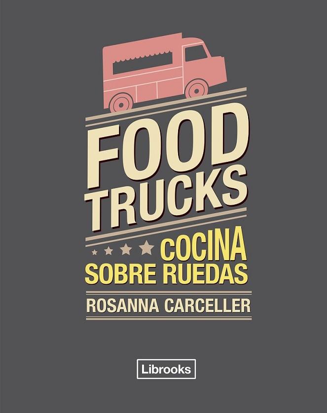 FOOD TRUCKS | 9788494456985 | CARCELLER,  ROSANNA