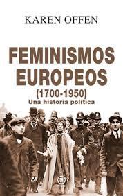 FEMINISMOS EUROPEOS, 1700-1950 | 9788446048961 | OFFEN, KAREN