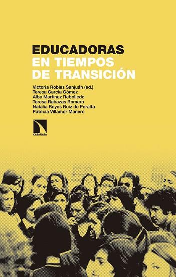EDUCADORAS EN TIEMPOS DE TRANSICIóN | 9788490973943 | ROBLES SANJUáN, VICTORIA/GARCíA GóMEZ, TERESA/MARTíNEZ REBOLLEDO, ALBA/RABAZAS ROMERO, TERESA/REYES 