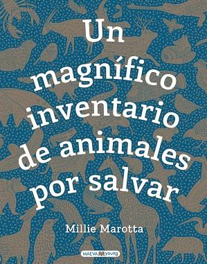 UN MAGNÍFICO INVENTARIO DE ANIMALES POR SALVAR | 9788417708481 | MAROTTA, MILLIE