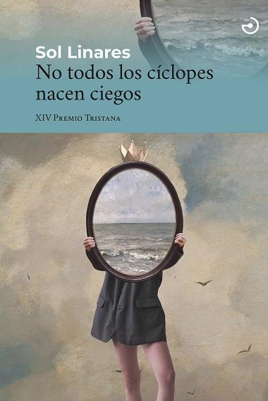 NO TODOS LOS CÍCLOPES NACEN CIEGOS | 9788415740810 | LINARES, SOL