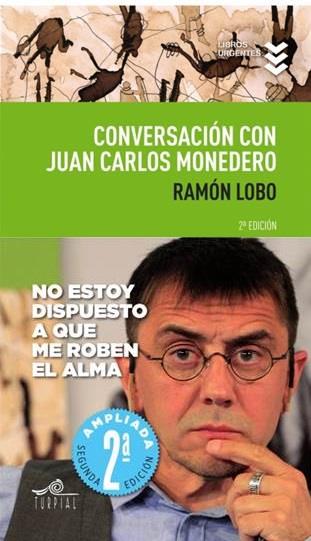 CONVERSACIÓN CON JUAN CARLOS MONEDERO | 9788495157898 | LOBO LEYDER, RAMON