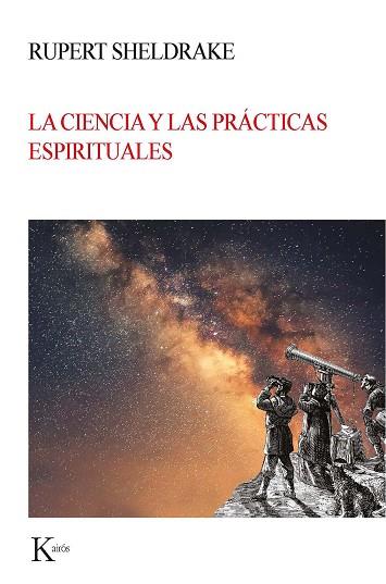 LA CIENCIA Y LAS PRÁCTICAS ESPIRITUALES | 9788499886664 | SHELDRAKE, RUPERT