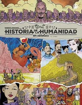 HISTORIA DE LA HUMANIDAD EN VIÑETAS. CHINA. VOL.6 | 9788410031999 | FERNÁNDEZ, NORBERTO