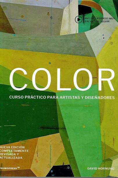COLOR - CURSO PRÁCTICO PARA ARTISTAS Y DISEÑADORES | 9788417412548 | HORNUNG, DAVID