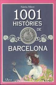 1001 HISTÒRIES DE BARCELONA | 9788494836435 | NÚRIA MIRET