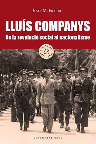 Lluís Companys. De la revolució social al nacional | 9788416166718 | FIGUERES, JOSEP M.