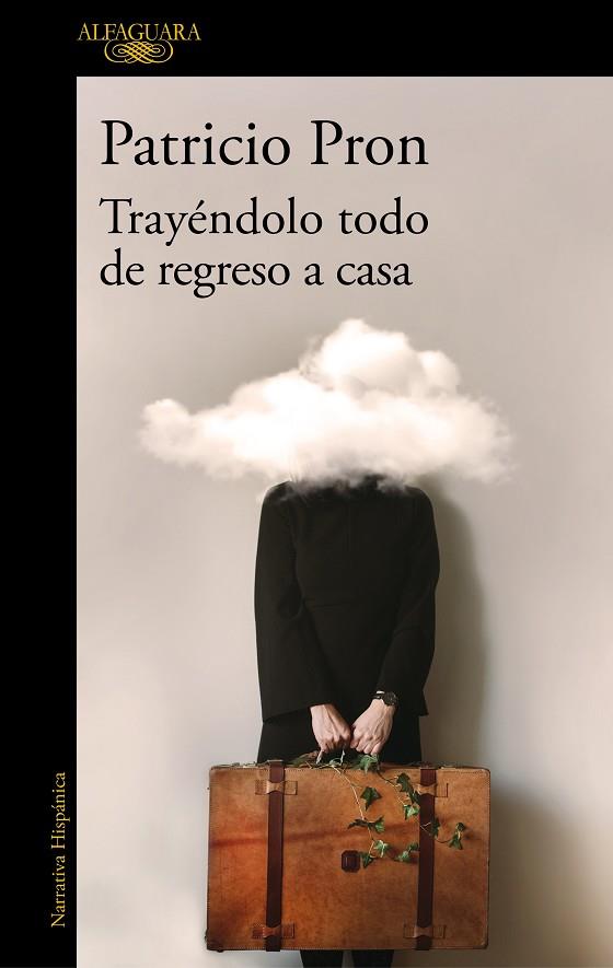TRAYÉNDOLO TODO DE REGRESO A CASA | 9788420455624 | PRON, PATRICIO