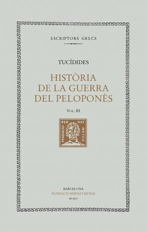HISTÒRIA DE LA GUERRA DEL PELOPONÈS, VOL. III: LLIBRE III | 9788498590555 | TUCÍDIDES